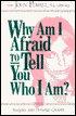 Why Am I Afraid to Tell You Who I Am?: Insights into Personal Growth