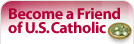 Become a Friend of U.S. Catholic