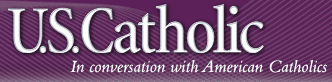 US Catholic: The Magazine for Catholics in America