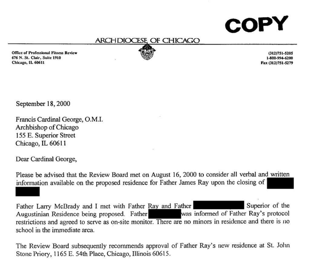 A letter to the then-head of the Archdiocese of Chicago, Cardinal Francis George, from one of his advisers saying it’s fine for James Ray to move into a monastery because there’s no school nearby — though an archdiocese-run elementary school is around the corner. Archdiocese of Chicago. ]BA-Chicago-Ray-271]