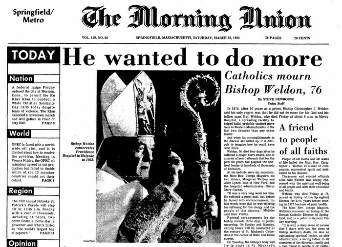 The Republican file photo (custom credit) The front page of The Morning Union reporting on the death of Bishop Christopher J. Weldon. He died on March 19, 1982.