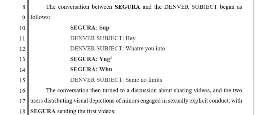 The complaint describes text messages between Segura and a suspect in Denver, where the two shared sexually explicit videos of minors.